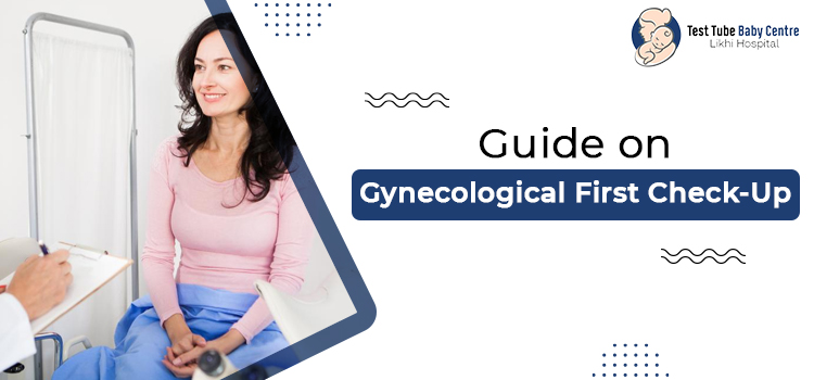 Guide on Gynecological First Check-Up