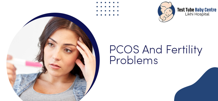 PCOS And Fertility Problems